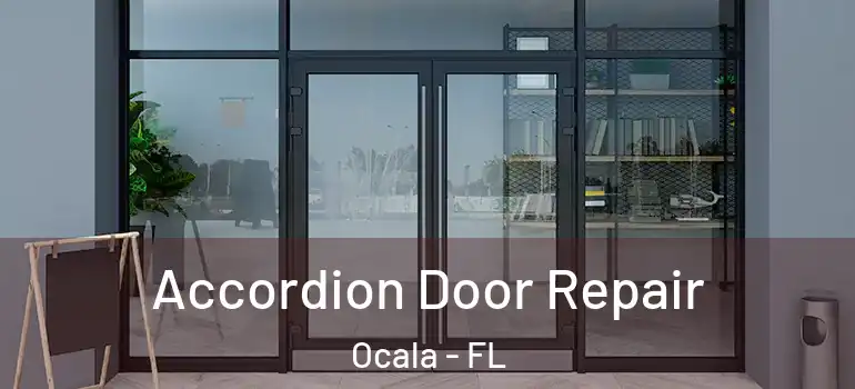  Accordion Door Repair Ocala - FL