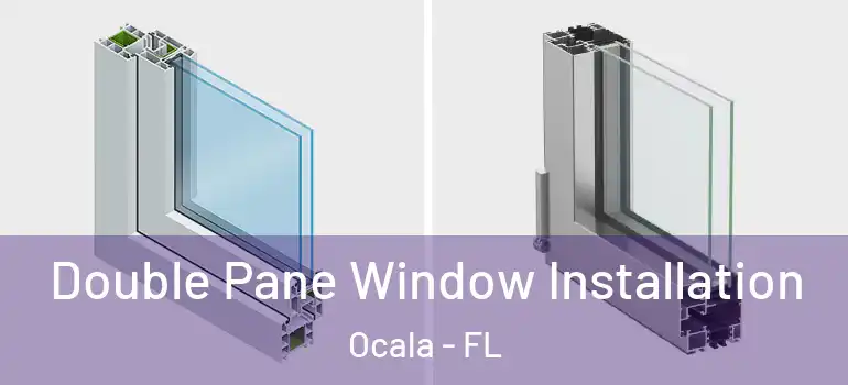  Double Pane Window Installation Ocala - FL