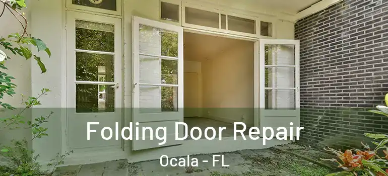  Folding Door Repair Ocala - FL