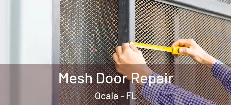  Mesh Door Repair Ocala - FL