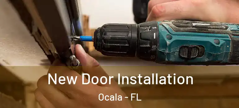  New Door Installation Ocala - FL