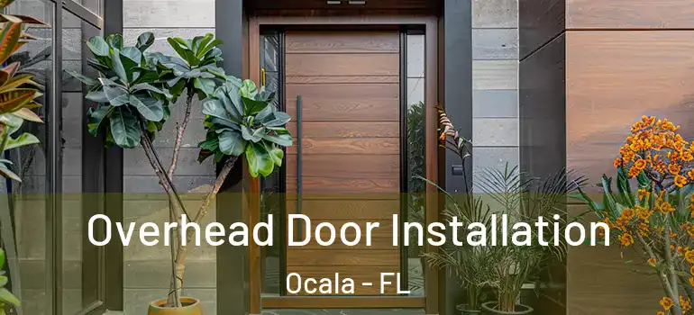  Overhead Door Installation Ocala - FL