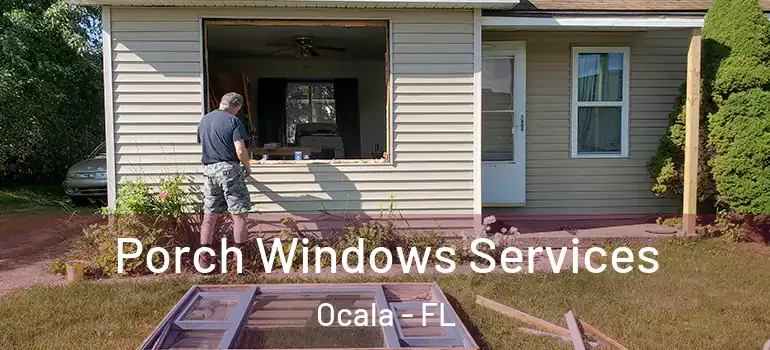  Porch Windows Services Ocala - FL