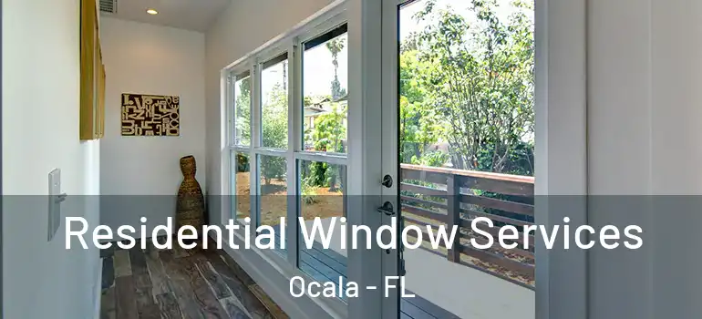  Residential Window Services Ocala - FL