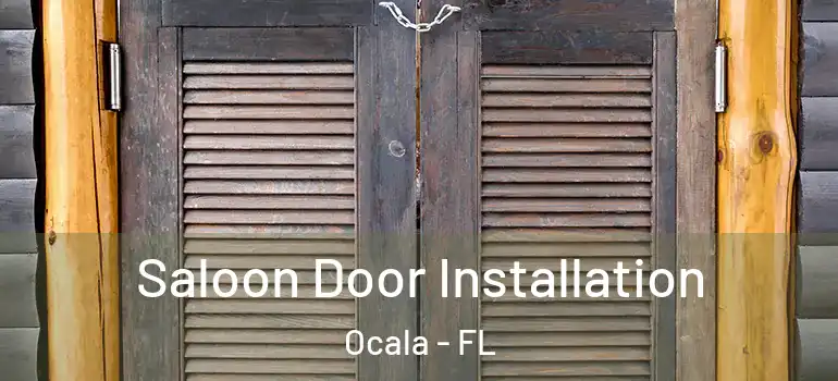 Saloon Door Installation Ocala - FL