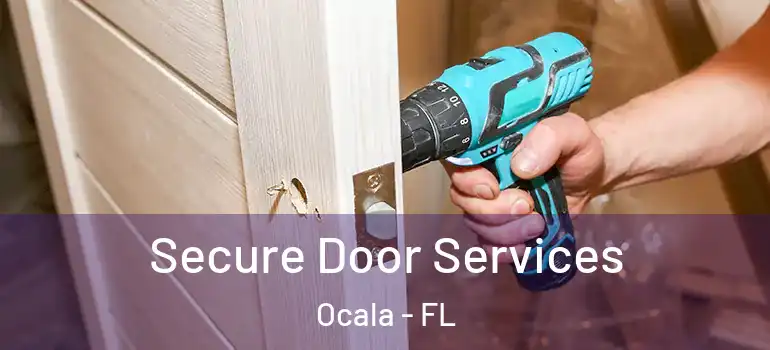  Secure Door Services Ocala - FL