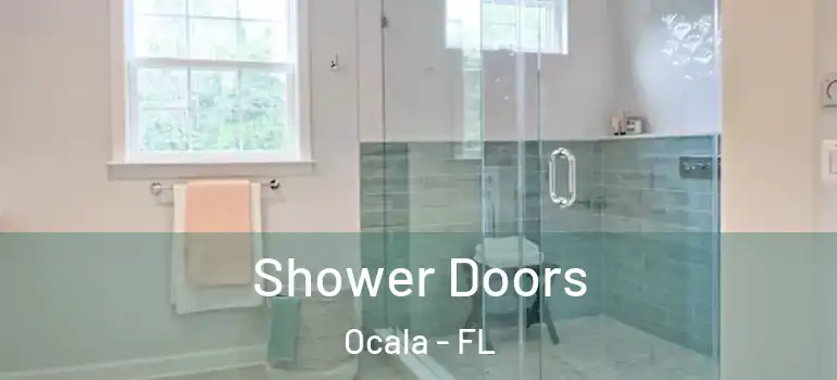  Shower Doors Ocala - FL